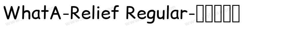 WhatA-Relief Regular字体转换